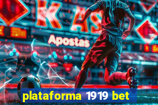 plataforma 1919 bet